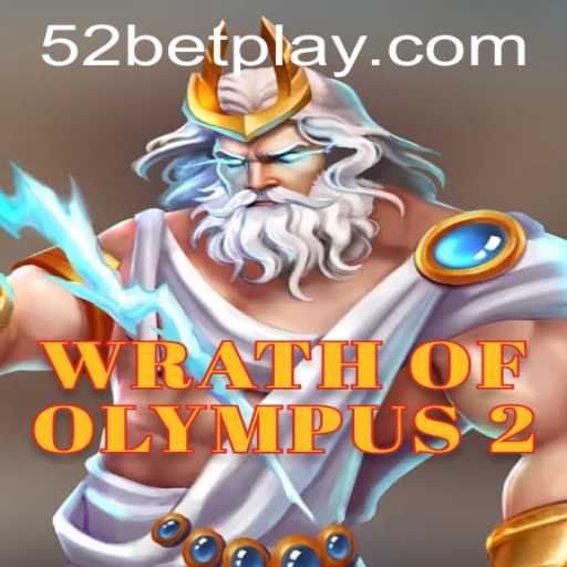 Discover Wrath of Olympus 2: A Legendary Gaming Experience with 52bet